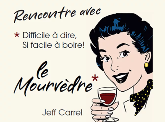 Rencontre avec le Mourvèdre - Jeff Carrel BIO